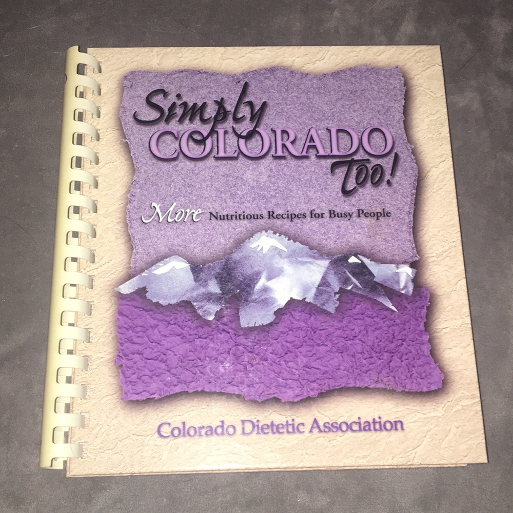 Simply Colorado Too Nutritious Recipes